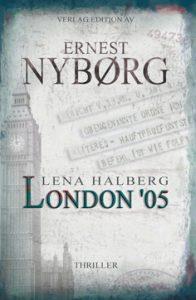 Ernest Nybørg: Lena Halberg - London '05
