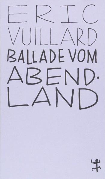 Eric Vuillard: Ballade vom Abendland