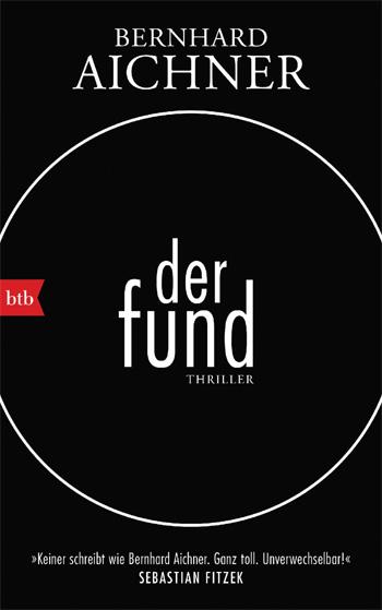 Bernhard Aichner: Der Fund