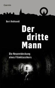Bert Rebhandl: Der dritte Mann