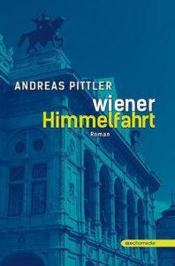 Andreas Pittler: Wiener Himmelfahrt