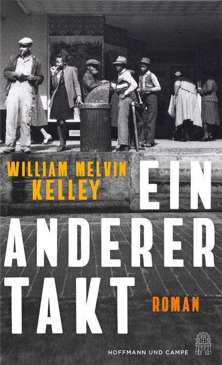William Melvin Kelley: Ein anderer Takt