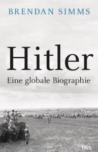 Brendan Simms Hitler Eine globale Biographie