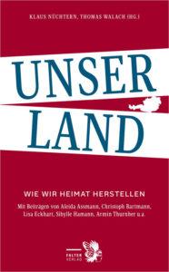 Unser Land Wie wir Heimat herstellen