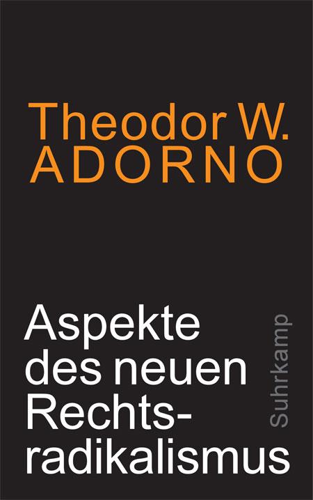 Theodor W. Adorno Aspekte des neuen Rechtsradikalismus