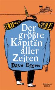 Dave Eggers: Der größte Kapitän aller Zeiten