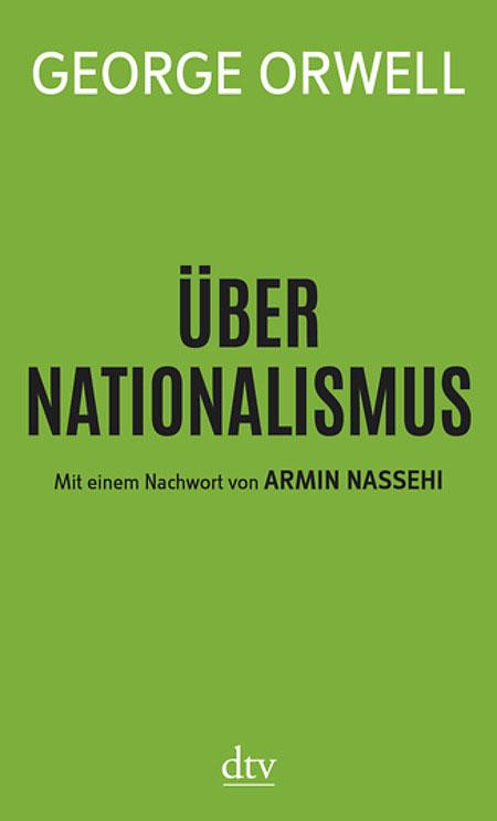 George Orwell: Über Nationalismus