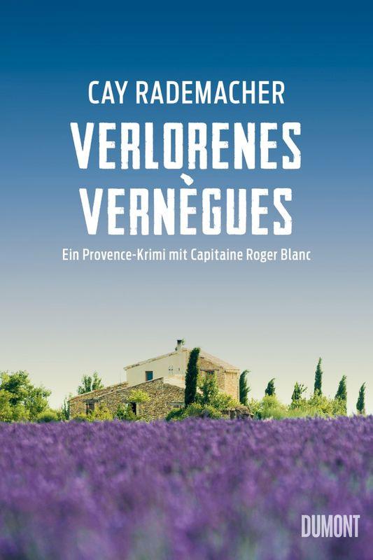 Cay Rademacher: Verlorenes Vernègues