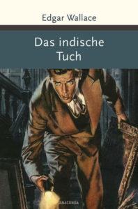 Edgar Wallace: Das indische Tuch