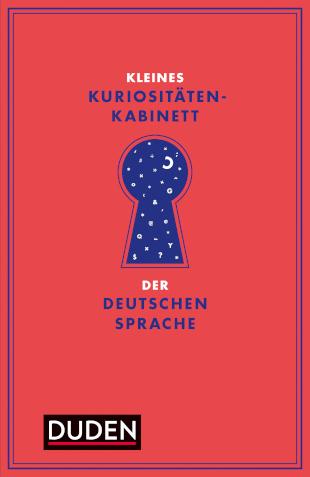 Kleines Kuriositätenkabinett der deutschen Sprache