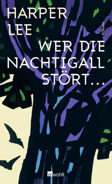 Harper Lee: Wer die Nachtigall stört ...