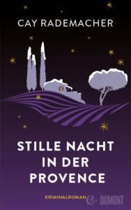 Cay Rademacher: Stille Nacht in der Provence