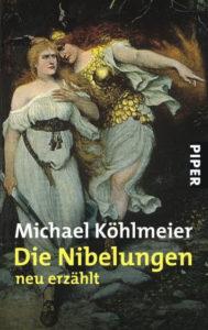 Michael Köhlmeier: Die Nibelungen - neu erzählt