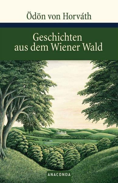 Ödön von Horváth: Geschichten aus dem Wiener Wald
