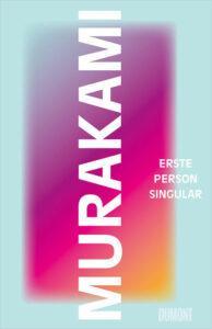 Murakami: Erste Person Singular