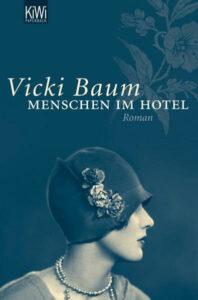 Vicki Baum: Menschen im Hotel