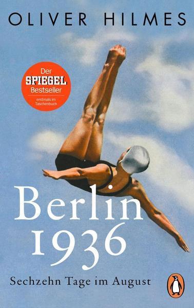 Oliver Hilmes: Berlin 1936