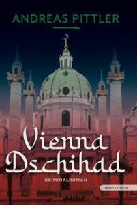 Andreas Pittler: Vienna Dschihad