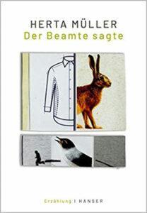 Herta Müller: Der Beamte sagte