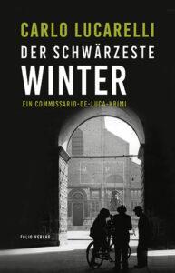 Carlo Lucarelli: Der schwärzeste Winter