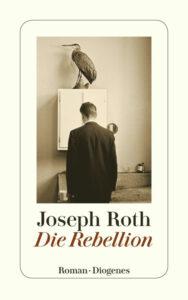 Joseph Roth: Die Rebellion