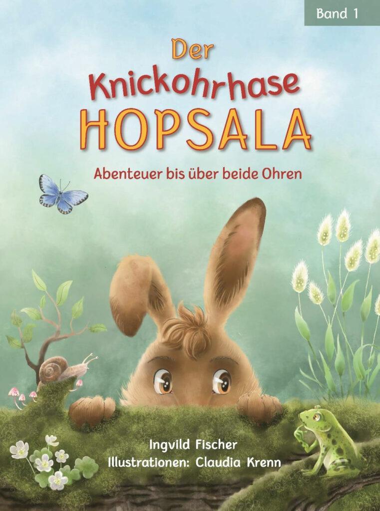 Ingvild Fischer: Der Knickohrhase Hopsala