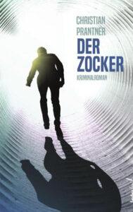 Christian Prantner: Der Zocker
