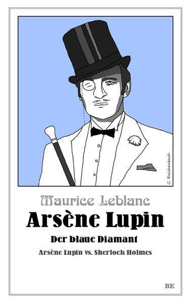 Maurice Leblanc: Arsène Lupin - Der blaue Diamant