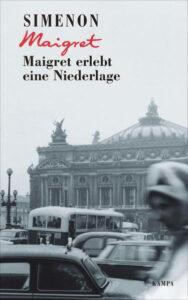 Georges Simenon: Maigret erlebt eine Niederlage