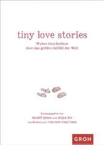 Daniel Jones, Miya Lee (Hrsg.): tiny love stories