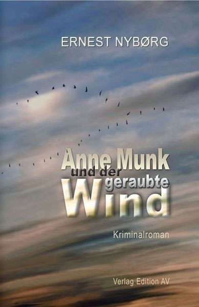 Anne Munk und der geraubte Wind