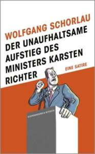 Der unaufhaltsame Aufstieg des Ministers Karsten Richter