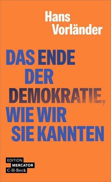 Das Ende der Demokratie, wie wir sie kannten
